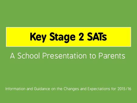 Information and Guidance on the Changes and Expectations for 2015/16