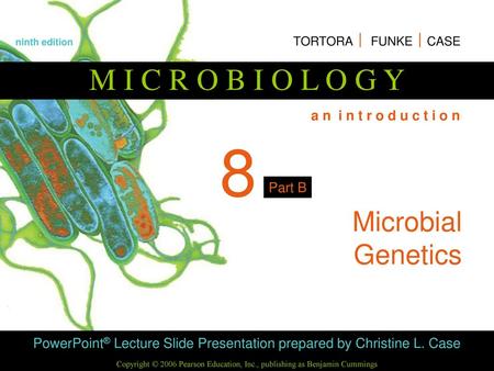 8 Microbial Genetics.