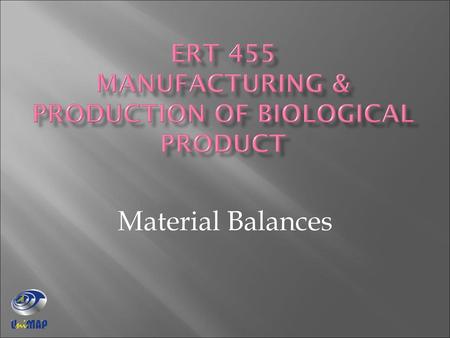 Ert 455 manufacturing & production of biological product