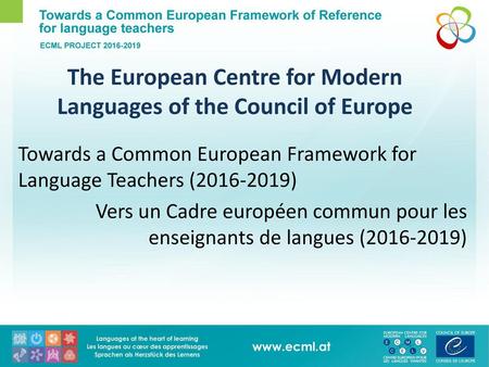 The European Centre for Modern Languages of the Council of Europe