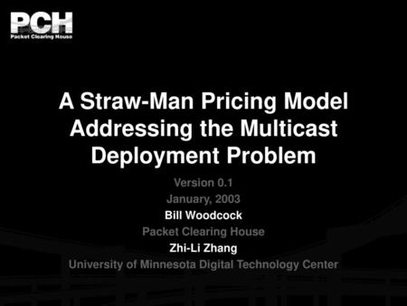 A Straw-Man Pricing Model Addressing the Multicast Deployment Problem