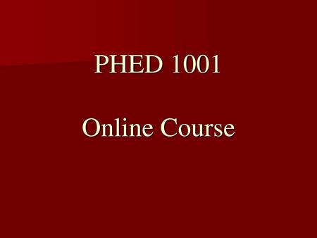 PHED 1001 Online Course.