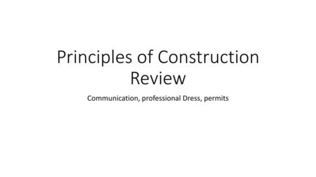 Principles of Construction Review