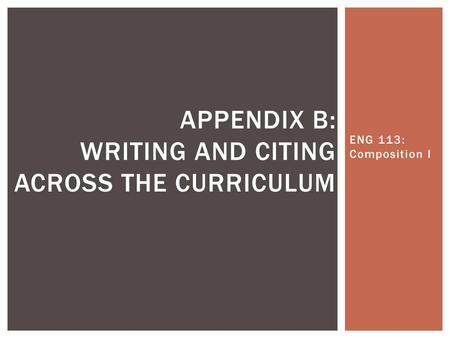 Appendix B: Writing and Citing Across the Curriculum