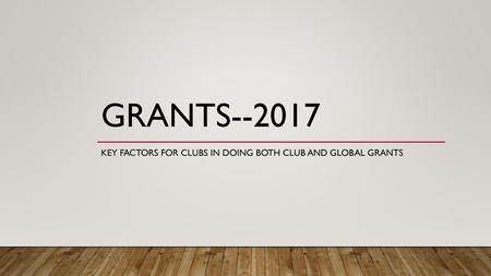 Key Factors for Clubs in doing both Club and Global Grants