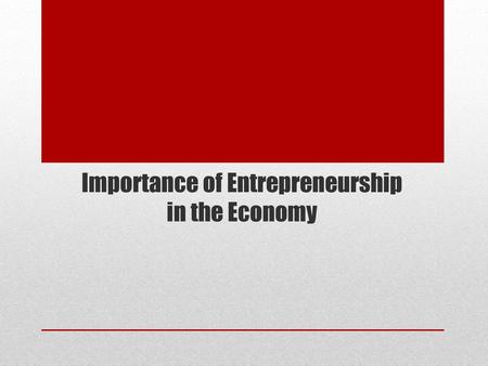 Importance of Entrepreneurship in the Economy