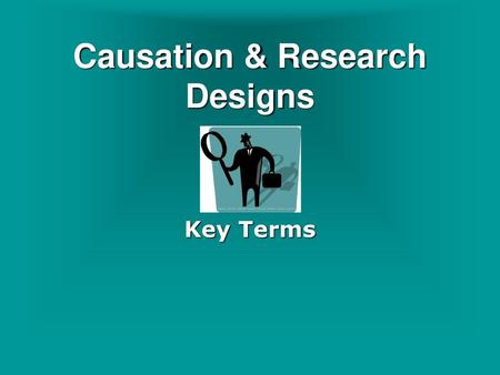 Causation & Research Designs