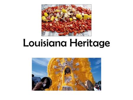 Louisiana Heritage.