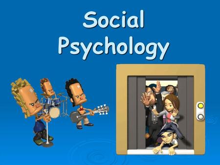 Social Psychology.