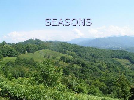 SEASONS.