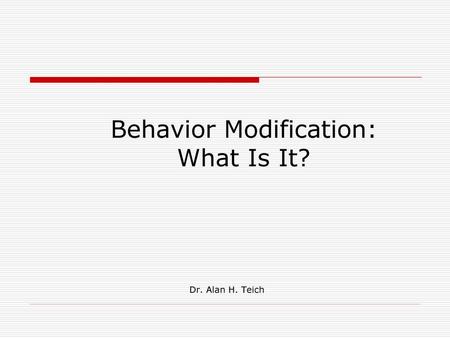 Behavior Modification: What Is It?