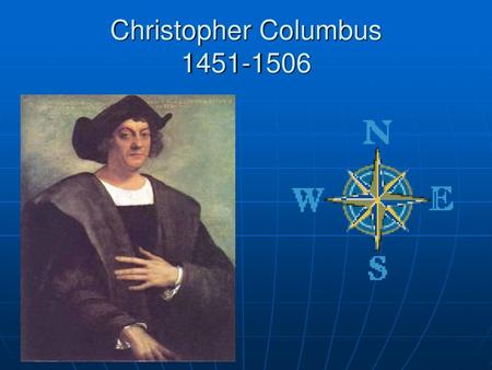 For many years Christopher Columbus asked Queen Isabella and King Ferdinand of Spain to sponsor his voyage west. He believed he could find a short cut.