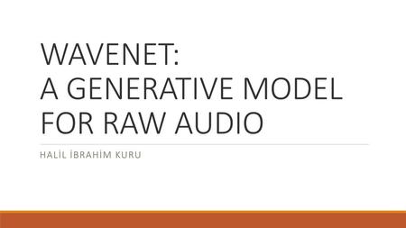 WAVENET: A GENERATIVE MODEL FOR RAW AUDIO