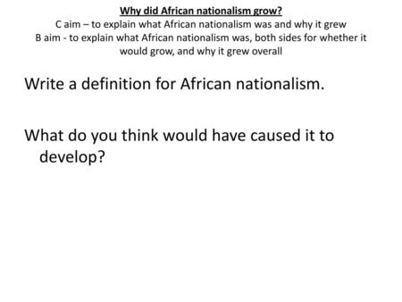 Why did African nationalism grow