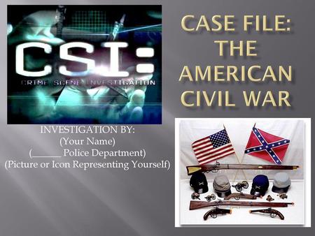 Case FILE: The American Civil War