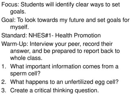 Focus: Students will identify clear ways to set goals.