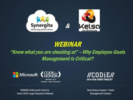 & WEBINAR “Know what you are shooting at” – Why Employee Goals Management is Critical? WINNER of Microsoft Code For Honor 2014 Large Enterprise Software.