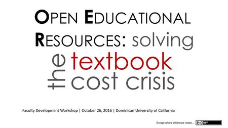 textbook cost crisis the Open Educational Resources: solving