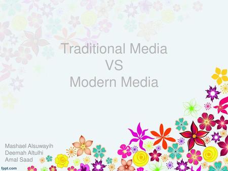 Traditional Media VS Modern Media