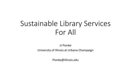 Sustainable Library Services For All