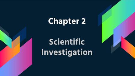 Chapter 2 Scientific Investigation