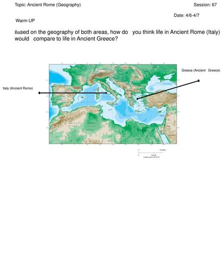 Topic: Ancient Rome (Geography) Session: 67 Date: 4/6-4/7 Warm-UP