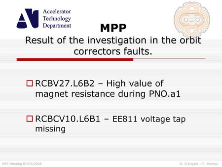 MPP Result of the investigation in the orbit correctors faults.