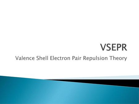 Valence Shell Electron Pair Repulsion Theory