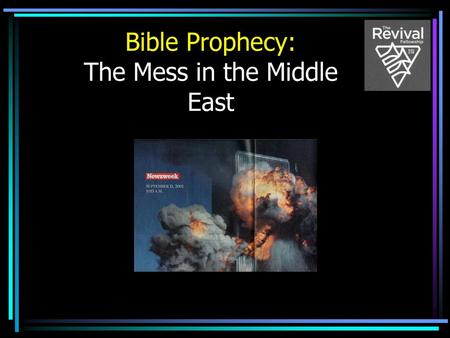 Bible Prophecy: The Mess in the Middle East