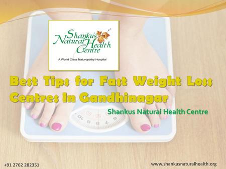 Best Tips for Fast Weight Loss Centres In Gandhinagar