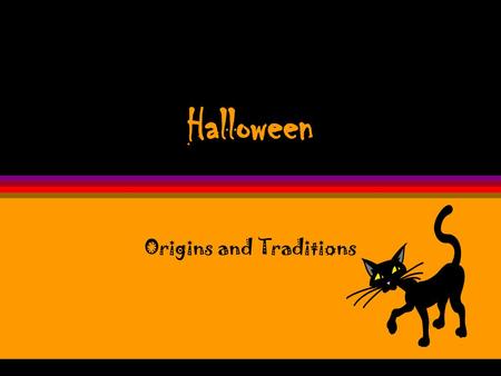 Origins and Traditions