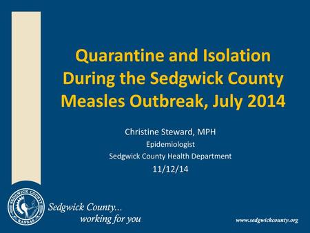 Quarantine and Isolation During the Sedgwick County