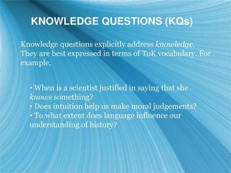 KNOWLEDGE QUESTIONS (KQs)