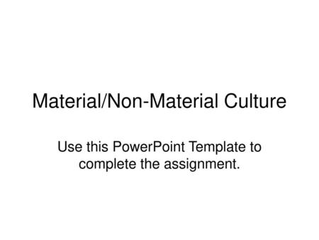 Material/Non-Material Culture