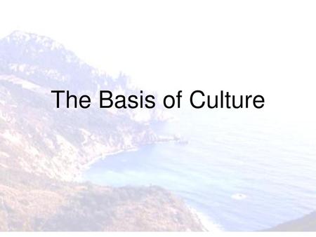 The Basis of Culture.