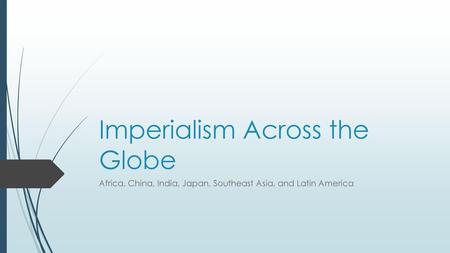 Imperialism Across the Globe