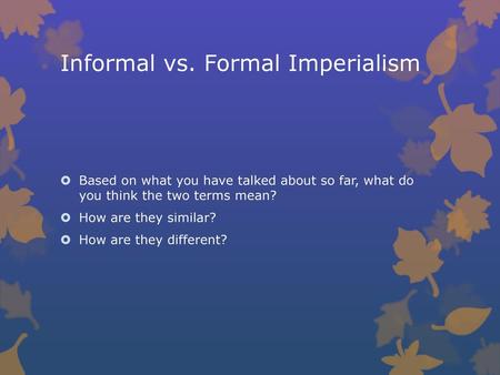 Informal vs. Formal Imperialism