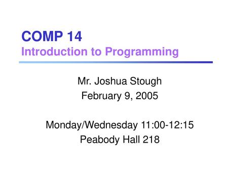 COMP 14 Introduction to Programming