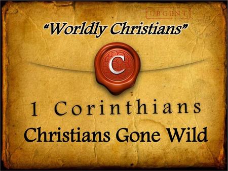 “Worldly Christians” Christians Gone Wild.