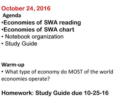 October 24, 2016 Agenda Economies of SWA reading