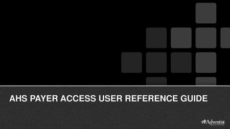 AHS Payer Access user reference Guide