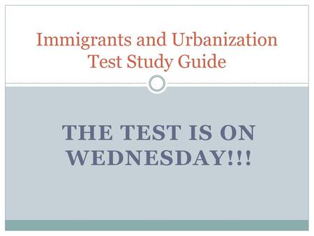 Immigrants and Urbanization Test Study Guide