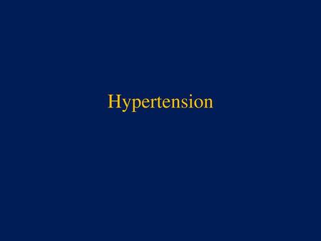 Hypertension.