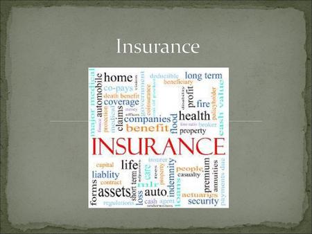 Insurance.