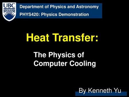 Heat Transfer: The Physics of Computer Cooling By Kenneth Yu