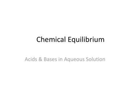 Acids & Bases in Aqueous Solution