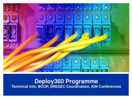 Technical Info, BCOP, DNSSEC Coordination, ION Conferences