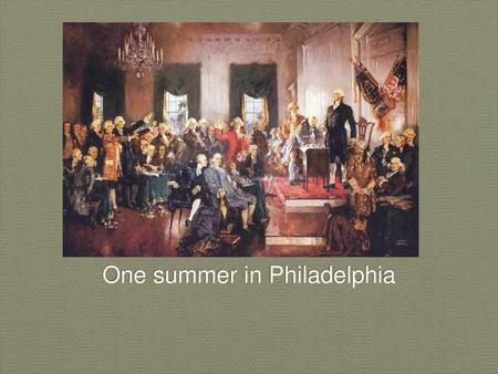 One summer in Philadelphia