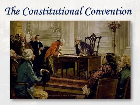 The Constitutional Convention