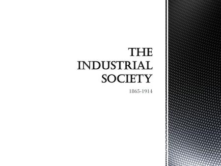 The Industrial Society